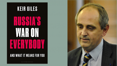 Keir Giles Russia's War on Everybody