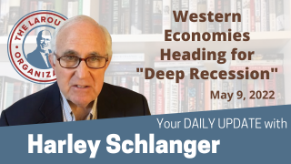 Harley Schlanger -- Western Economies Heading for "Deep Recession"