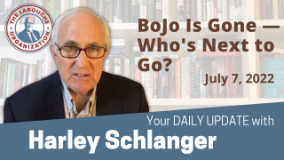 Harley Schlanger -- BoJo Is Gone — Who's Next to Go?