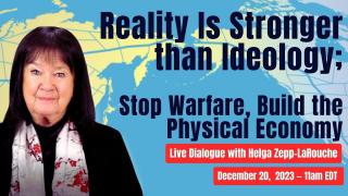 Reality Is Stronger than Ideology; Stop Warfare, Build the Physical Economy