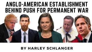 ANGLO-AMERICAN ESTABLISHMENT BEHIND PUSH FOR PERMANENT WAR