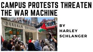 Campus Protests Threaten the War Machine