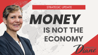 Strategic Update: Money is Not the Economy