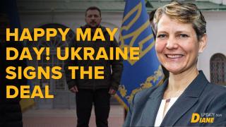 Happy May Day!  Ukraine FInally Signs the Deal. Will this End the War?
