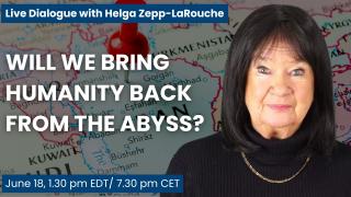 live Dialogue with Helga Zepp-LaRouche: Will we bring humanity back from the abyss?