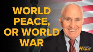 World Peace, or World War