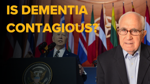 IS DEMENTIA CONTAGIOUS?