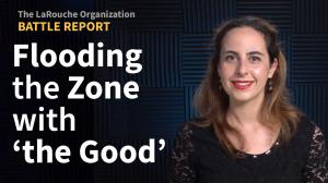 A Transformational Moment for Humanity — the LaRouche Organization Battle Report